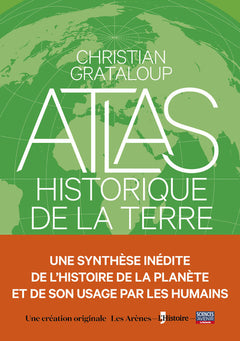 L'atlas historique de la Terre