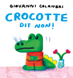 Crocotte dit non !