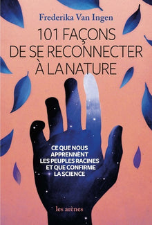 101 façons de se reconnecter à la nature