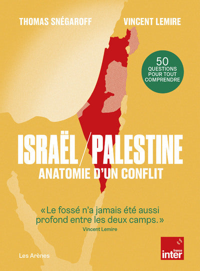 israël / palestine : anatomie d'un conflit