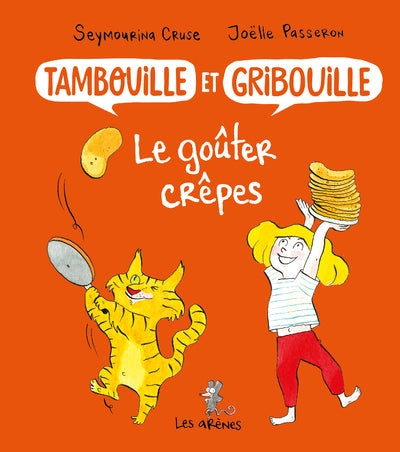 Tambouille et Gribouille : le goûter crêpes