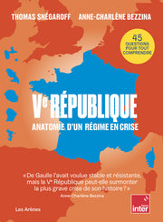 Ve République - Anatomie d'un régime en crise