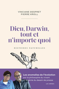 Dieu, Darwin, tout et n'importe quoi - Histoires naturelles