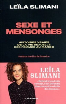 Sexe et mensonges - Histoires vraies de la vie sexuelle des femmes au Maroc