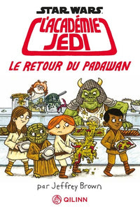 Star Wars : L'Académie Jedi - Tome 2 - Le Retour du Padawan