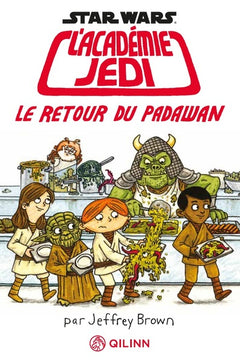 Star Wars : L'Académie Jedi - Tome 2 - Le Retour du Padawan