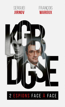 KGB-DGSE, deux espions face à face