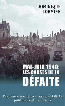Mai - juin 1940 : les causes de la défaite