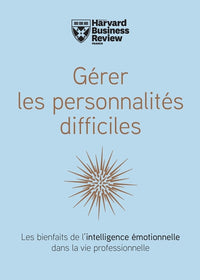 Gerer les personnalités difficiles