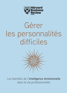 Gérer les personnalités difficiles