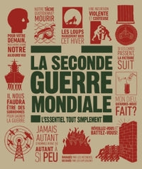 La Seconde Guerre Mondiale - l'essentiel tout simplement