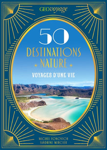GEOVOYAGE 50 destinations nature