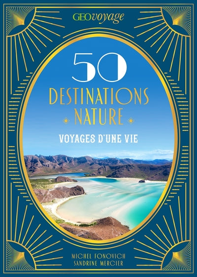 GEOVOYAGE 50 destinations nature