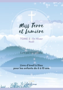MISS TERRE ET LUMIERE - TOME 5 : EN HIVER
