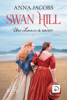 Swan Hill - Tome 4 Une chance à saisir
