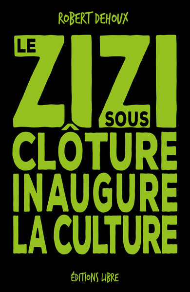 Le zizi sous clôture inaugure la culture