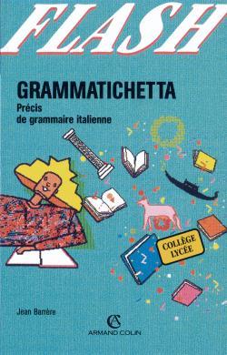 Grammatichetta : Précis de grammaire italienne