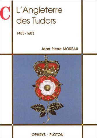 L' angleterre des tudors 1485 - 1603