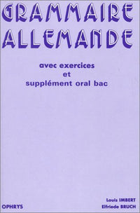 Grammaire allemande avec exercices et supplément oral bac