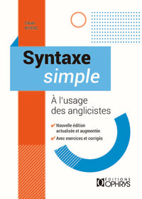 Syntaxe simple - A l'usage des anglicistes