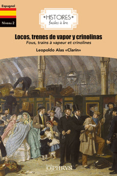 Locos, trenes de vapor y crinolinas