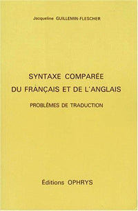Syntaxe comparée du français et de l'anglais - problèmes de traduction