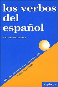 Los verbos del español : ejercicios sistematicos para su aprendizaje