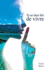 TU AS BIEN FAIT DE VIVRE
