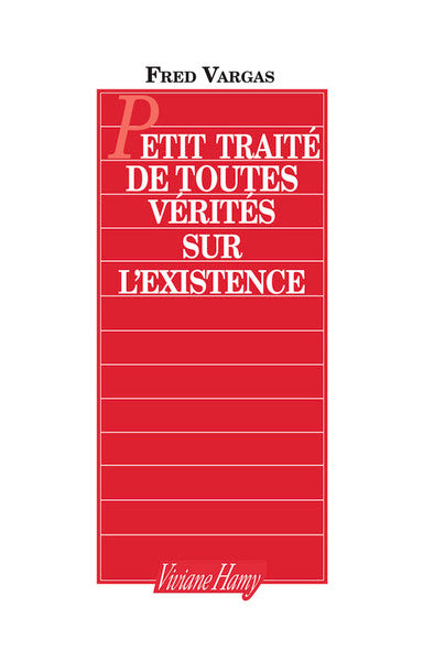 Petit traité de toutes vérités sur l'existence