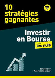 10 stratégies gagnantes - Investir en Bourse pour les Nuls