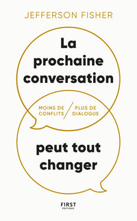 La prochaine conversation peut tout changer