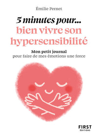 Petit livre - 5 minutes... pour bien vivre son hypersensibilité