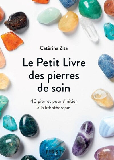 Le petit livre de - Pierres de soin