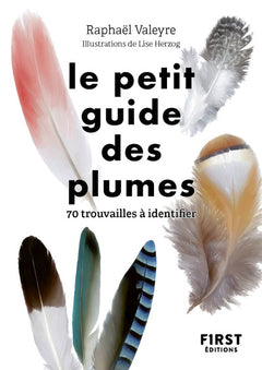 Le Petit guide des plumes - 70 trouvailles à identifier