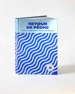 Retour de pêche - Concentré de recettes