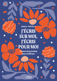 J'écris sur moi, j'écris pour moi - 30 jours de journaling pour m'affirmer