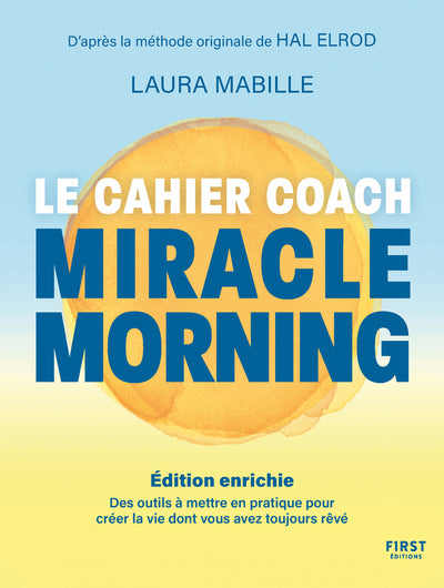 Miracle Morning - le cahier coach de la méthode best-seller - deux nouveaux chapitres
