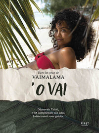 O VAI - Découvrir Tahiti c'est comprendre son âme. Laissez-moi vous guider