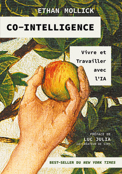 Co-intelligence - Vivre et travailler avec l'IA