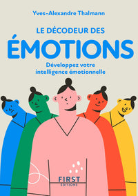 Petit livre de - Décodeur des émotions, 2e éd. - Développez votre intelligence émotionnelle
