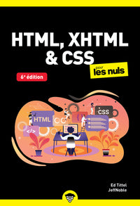 HTML, XHTML & CSS pour les Nuls - 6e édition