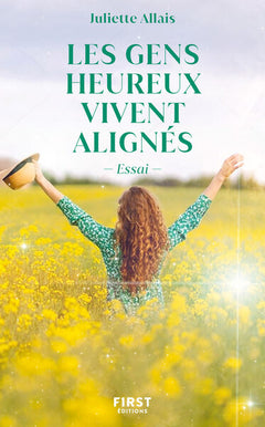 Les gens heureux vivent alignés