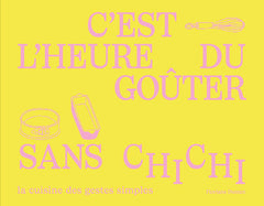 C'est l'heure du goûter sans chichi