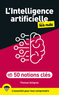 L'Intelligence artificielle pour les Nuls en 50 notions clés, 2e éd.