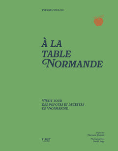 À la table Normande - Petit tour des popotes et recettes de Normandie