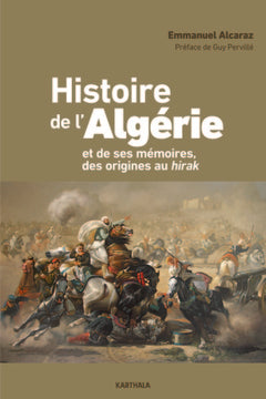 L'histoire de l'Algérie et de ses mémoires des origines au Hirak