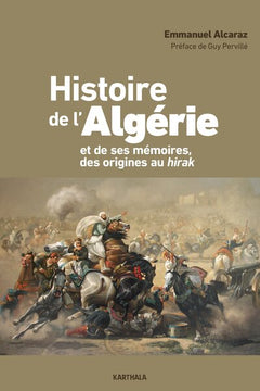 L'histoire de l'Algérie et de ses mémoires des origines au Hirak