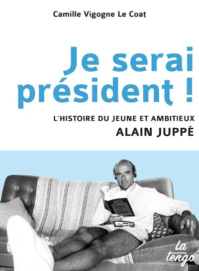 Je serai président