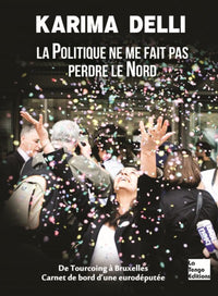 La politique ne me fait pas perdre le Nord