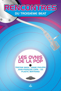 Rencontres du troisième beat - Les OVNI de la pop